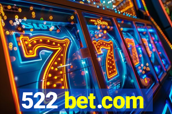 522 bet.com